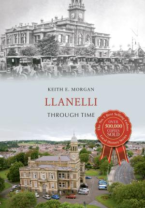 Cover of the book Llanelli Through Time by Gordon Edgar
