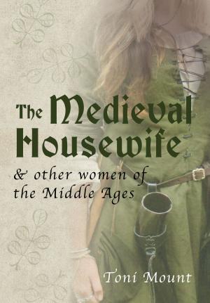 Cover of the book The Medieval Housewife by Mervyn Edwards