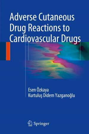 Cover of the book Adverse Cutaneous Drug Reactions to Cardiovascular Drugs by Robert A. Norman, Justin Endo