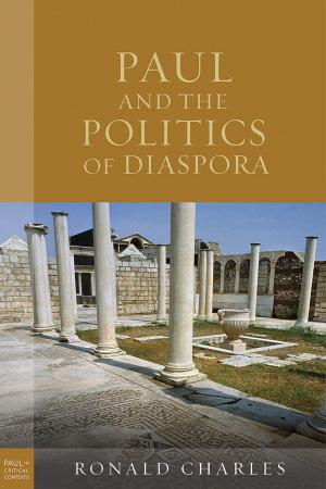 Cover of the book Paul and the Politics of Diaspora by Lynne M. Baab