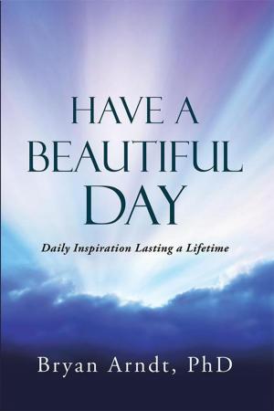 Cover of the book Have a Beautiful Day by Angi Covington