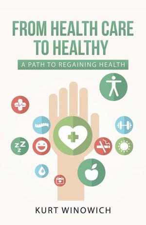 Cover of the book From Health Care to Healthy by Barbara J. Faison