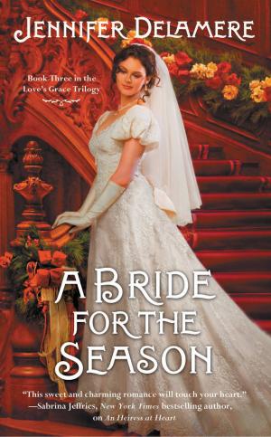 Cover of the book A Bride for the Season by Jeanette Grey
