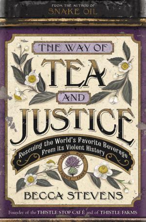 Cover of the book The Way of Tea and Justice by Josh Hamilton