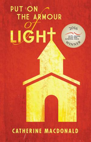 Cover of the book Put on the Armour of Light by Kristin Butcher