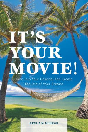 Cover of the book It's Your Movie! by Dr. Nachiketa Sinha  Consultant Psychiatrist.