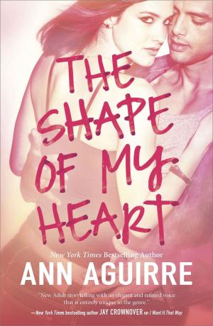 Cover of the book The Shape of My Heart by Lauren Dane