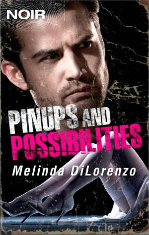 Cover of the book Pinups and Possibilities by Michelle Douglas