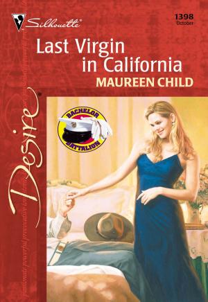 Cover of the book LAST VIRGIN IN CALIFORNIA by Barbara McMahon, Lucy Clark, Catherine Spencer