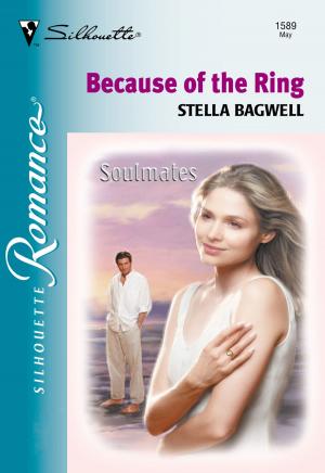 Cover of the book Because of the Ring by Lynn Raye Harris, Kate Hewitt, Nancy Robards Thompson