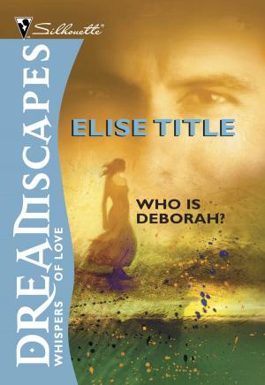 Cover of the book Who Is Deborah? by Melissa Senate, RaeAnne Thayne
