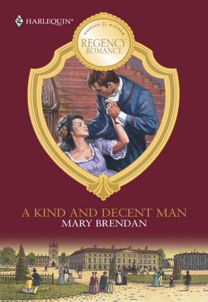 Cover of the book A Kind and Decent Man by Catherine Spencer