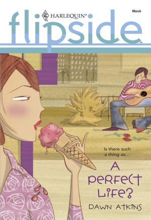 Cover of the book A Perfect Life? by Janelle Denison, Kimberly Raye, Lori Wilde, Leslie Kelly, Jacquie D'Alessandro