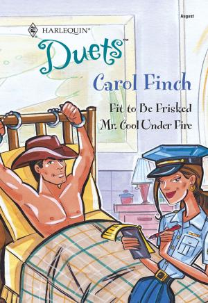 Book cover of Fit to be Frisked & Mr. Cool Under Fire