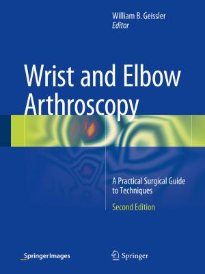 Cover of the book Wrist and Elbow Arthroscopy by W. Frik, A.S. Berne, M.J. Hendriks, M.A. Meyers, N.O. Whitley, M. Oliphant, K.-C. Klose, M.A.M. Feldberg, S. Komaki, R. Curchill, P.F.G.M. van Waes, W.A. Fuchs, C.D. Becker, M. Persigehl, A.J. Megibow