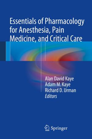 Cover of the book Essentials of Pharmacology for Anesthesia, Pain Medicine, and Critical Care by Matthew A. Pons