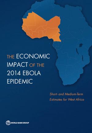Cover of the book The Economic Impact of the 2014 Ebola Epidemic by World Bank