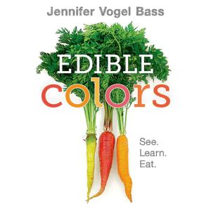 Cover of the book Edible Colors by Jessixa Bagley