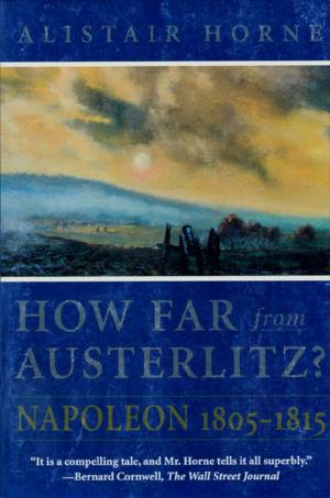 Cover of the book How Far From Austerlitz? by Lyz Glick, Dan Zegart