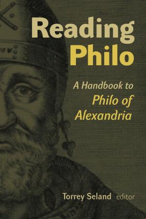 Cover of the book Reading Philo by Alberto L. Garcia, John A. Nunes