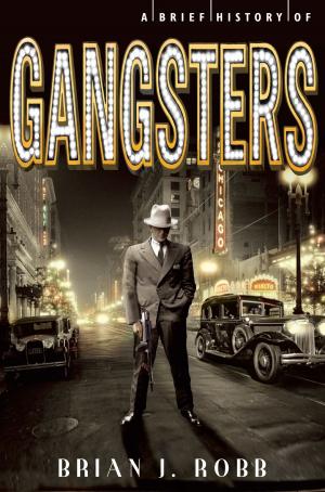 Book cover of A Brief History of Gangsters