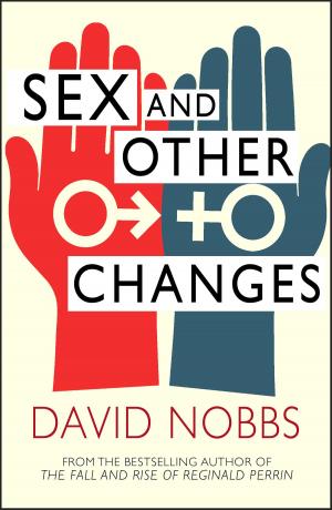 Cover of the book Sex And Other Changes by Mara Porta