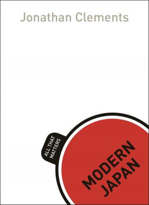Cover of the book Modern Japan: All That Matters by David Short