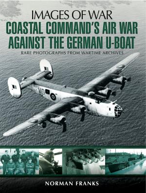 Cover of the book Coastal Command's Air War Against the German U-Boats by Larry J Jeram-Croft, Terry Martin