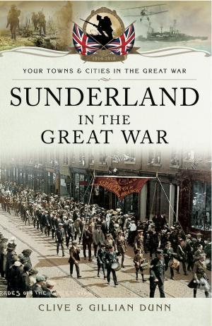 Cover of the book Sunderland in the Great War by Lance Cole