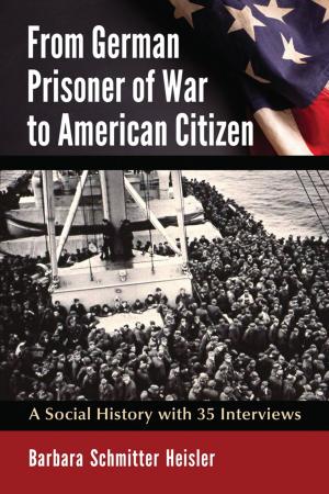 Cover of the book From German Prisoner of War to American Citizen by Fred L. Borch