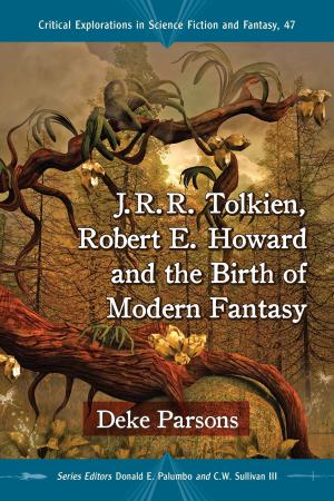 Cover of the book J.R.R. Tolkien, Robert E. Howard and the Birth of Modern Fantasy by Drewey Wayne Gunn