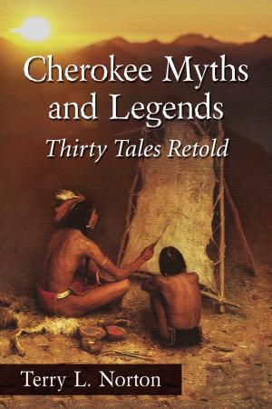 Cover of the book Cherokee Myths and Legends by Richard D. McGhee