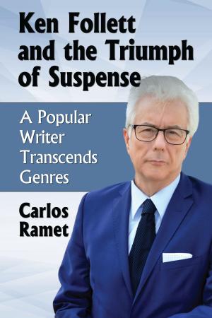 Cover of the book Ken Follett and the Triumph of Suspense by Frank E. Wrenick, Elaine V. Wrenick