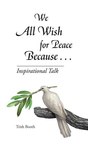 bigCover of the book We All Wish for Peace Because . . . by 
