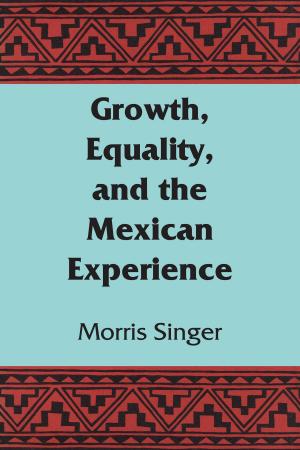 Cover of the book Growth, Equality, and the Mexican Experience by Jorge Ventocilla, Heraclio  Herrera, Valerio  Núñez