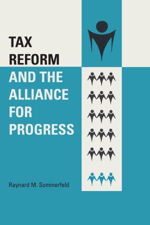 Cover of the book Tax Reform and the Alliance for Progress by Jane Clements Monday, Betty Bailey  Colley