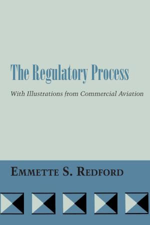 Cover of the book The Regulatory Process by John S. Brushwood
