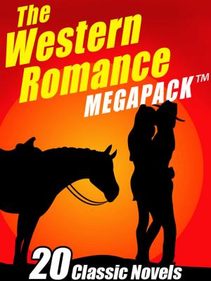 Book cover of The Western Romance MEGAPACK ®