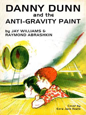 Cover of Danny Dunn and the Anti-Gravity Paint