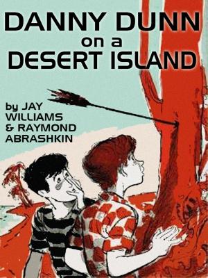 Cover of the book Danny Dunn on a Desert Island by Richard Wormser