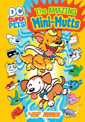 Cover of the book The Amazing Mini-Mutts by Blaine Readler
