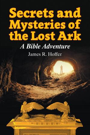 Cover of Secrets and Mysteries of the Lost Ark