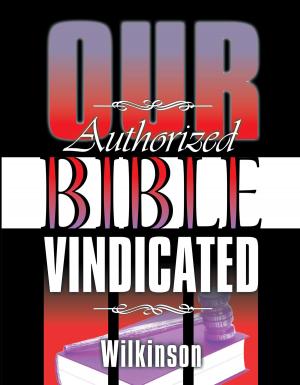 Cover of the book Our Authorized Bible Vindicated by Paul Ricchiuti