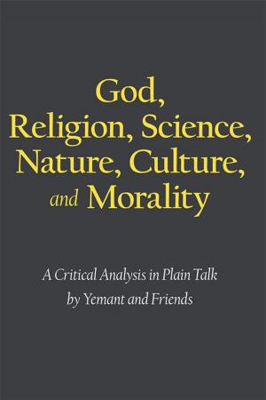 Cover of the book God, Religion, Science, Nature, Culture, and Morality by vittorio mazzucconi