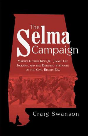 Cover of the book The Selma Campaign by Gloria Needlman Ed.D.