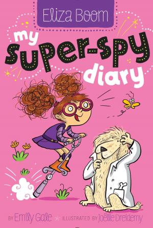 Cover of the book My Super-Spy Diary by Julia Platt Leonard