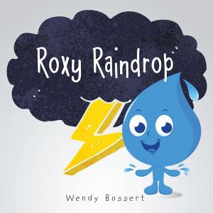 Cover of the book Roxy Raindrop by JJ Wyk