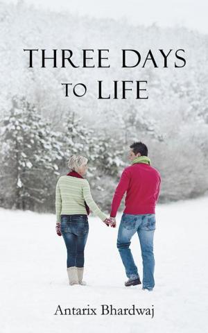 Cover of the book Three Days to Life by Dr. Jyotsna Sinha