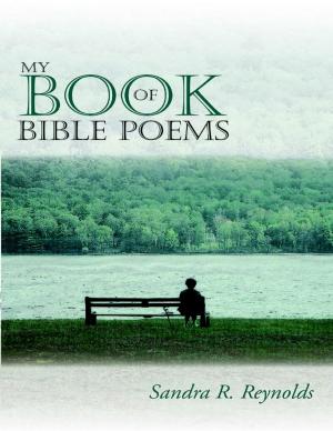 Cover of the book My Book of Bible Poems by Bhakti Kshatriya, PharmD