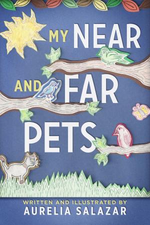 Cover of the book My Near And Far Pets by Susan P. Plummer, Ph.D.